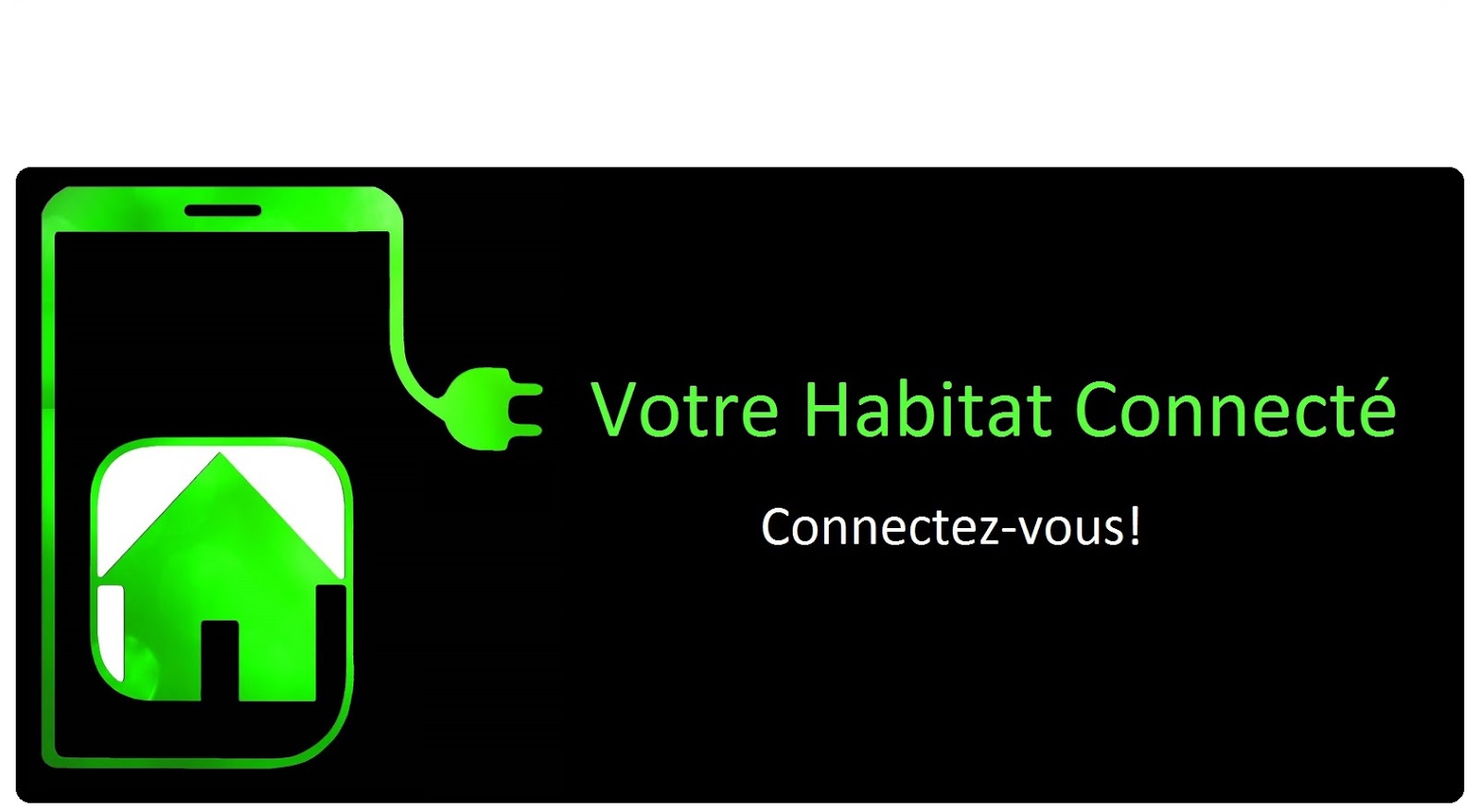 VOTRE HABITAT CONNECTE