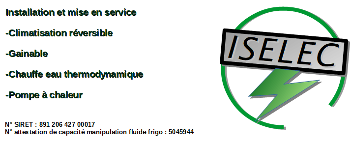 ISELEC (Climatisation, Gainable, C.E Thermodynamique, Pompe à chaleur)